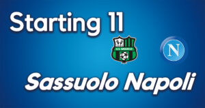 Sassuolo-Napoli: le formazioni ufficiali